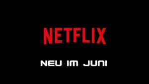 Netflix Veröffentlichungen Juni 2019 Artikelbild