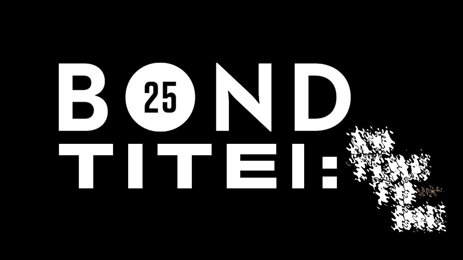 Bond 25 Titel Artikelbild