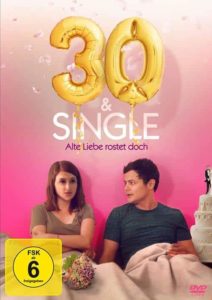 30 & Single - Alte Liebe rostet doch DVD Cover