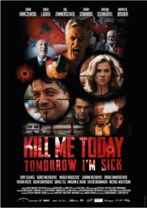 Kill Me Today, Tomorrow I'm Sick! Kino Plakat Film 2020 