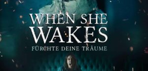 When she wakes – Fürchte deine Träume 2019 Film kaufen Shop News Trailer Kritik Review