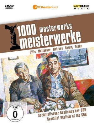 1000 Meisterwerke - Sozialistischer Realismus der DDR