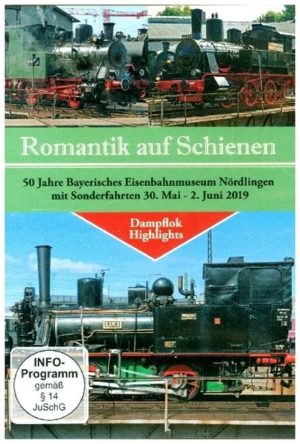 50 Jahre Bayerisches Eisenbahn Museum Nördlingen