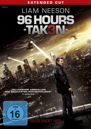 96 Hours - Taken 3 - Extended Cut