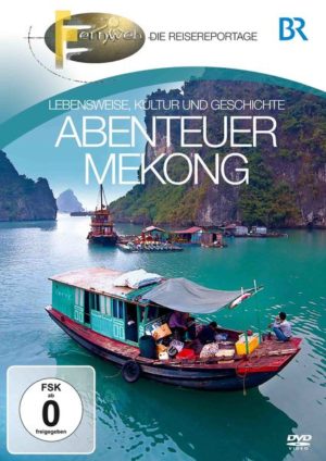 Abenteuer Mekong - Fernweh