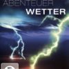 Abenteuer Wetter  [2 DVDs]