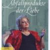 Abfallprodukt der Liebe