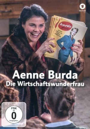 Aenne Burda - Die Wirtschaftswunderfrau