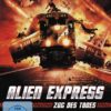 Alien Express - Zug des Todes