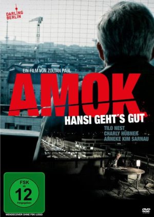 Amok - Hansi geht's gut