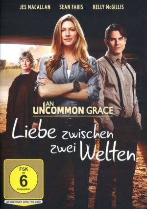 An Uncommon Grace - Liebe zwischen zwei Welten