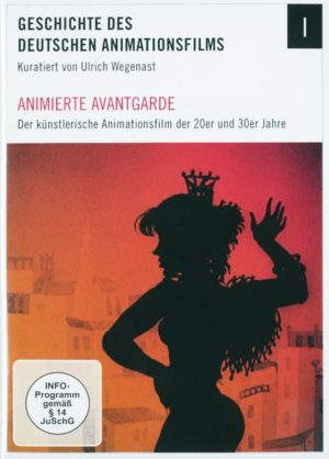 Animierte Avantgarde - Der künstlerische Animationsfilm im Deutschland de 20er und 30er Jahre