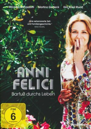 Anni felici - Barfuß durchs Leben