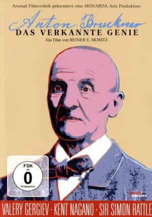 Anton Bruckner - Das verkannte Genie