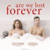 Are we lost forever