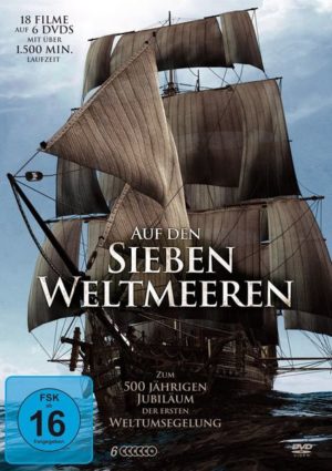 Auf den Sieben Weltmeeren - Zum 500 jährigen Jubiläum der ersten Weltumsegelung  [6 DVDs]