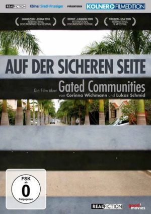 Auf der sicheren Seite - Ein Film über Gated Communities  (OmU)