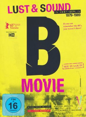 B-Movie - Lust & Sound in West-Berlin 1979-1989