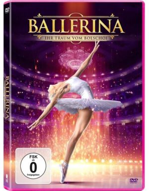 Ballerina - Ihr Traum vom Bolschoi