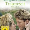 Barbara Wood - Traumzeit Teil 1 & 2