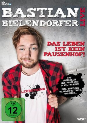 Bastian Bielendorfer Live - Das Leben ist kein Pausenhof