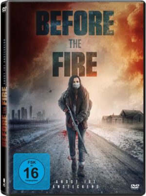 Before the Fire - Angst ist ansteckend