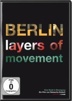 Berlin-layers of movement