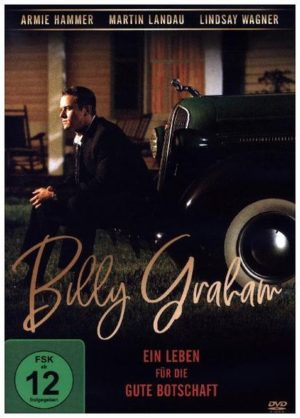 Billy Graham - Ein Leben f�r die gute Botschaft
