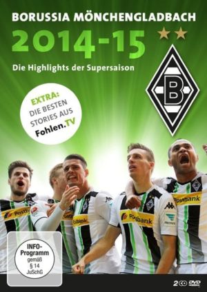 Borussia Mönchengladbach 2014-15 - Die Highlights der Supersaison  [2 DVDs]