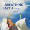 Breathing Earth - Susumu Shingus Traum
