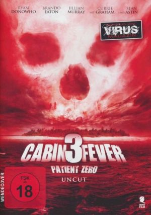 Cabin Fever 3 - Patient Zero - Uncut Edition