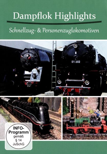 Dampflok Highlights -  Schnellzug und Personenzuglokomotiven