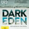 Dark Eden - Der Albtraum vom Erdöl