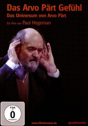 Das Arvo Pärt Gefühl - Das Universum von Arvo Pärt