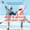 Das Beste aus Tele-Gym für mehr Fitness & Gesundheit im Alter - Tele-Gym 50 - aktiv und gesund ein Leben lang