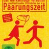 Das merkwürdige Verhalten geschlechtsreifer Großstädter zur Paarungszeit