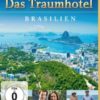 Das Traumhotel - Brasilien