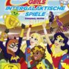 DC Super Hero Girls - Intergalaktische Spiele