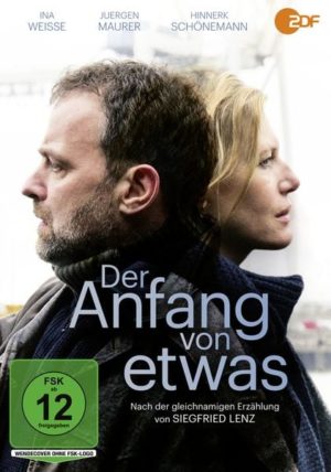 Der Anfang von etwas - Nach der gleichnamigen Erzählung von Siegfried Lenz