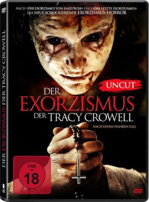 Der Exorzismus der Tracy Crowell - Uncut