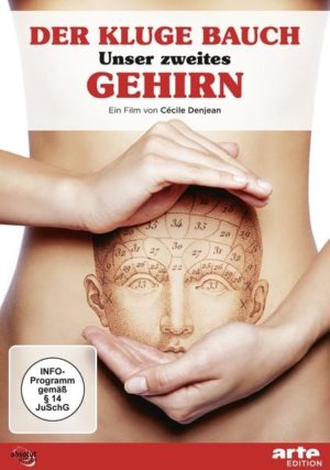 Der kluge Bauch – Unser zweites Gehirn