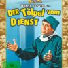 Der Tölpel vom Dienst