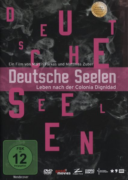 Deutsche Seelen - Leben nach der Colonia Dignidad