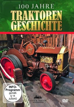 Deutsche Traktoren & Zugmaschinen - 100 Jahre Traktorengeschichte