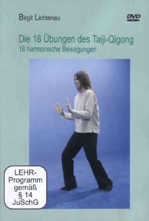 Die 18 Übungen des Taiji-Qigong - 18 harmonische Bewegungen