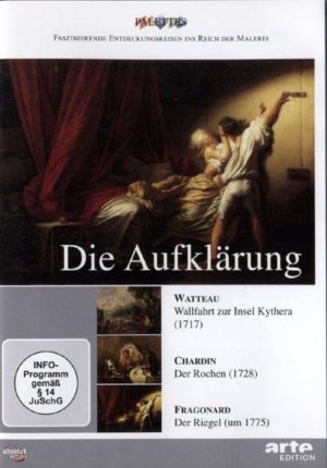 Die Aufklärung - Watteau/Chardin/Fragonard