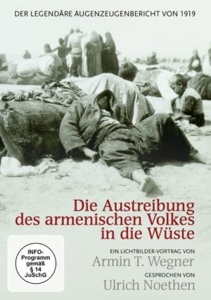 Die Austreibung des armenischen Volkes in die Wüste