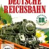 Die DDR in Originalaufnahmen - Deutsche Reichsbahn