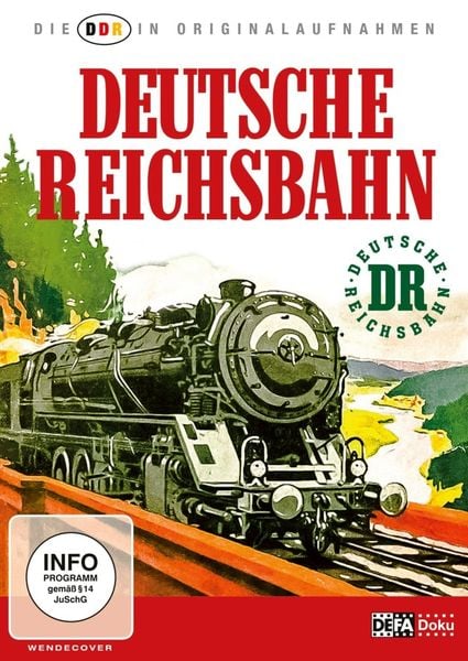 Die DDR in Originalaufnahmen - Deutsche Reichsbahn