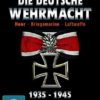 Die Deutsche Wehrmacht 1935-1945
